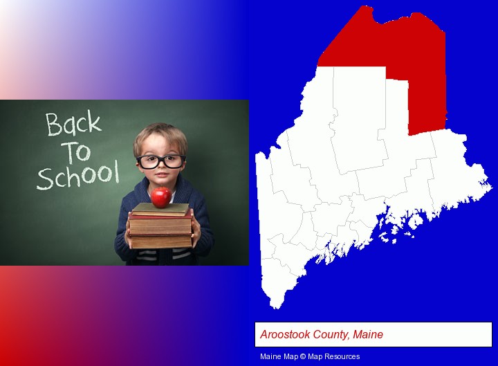 the back-to-school concept; Aroostook County, Maine highlighted in red on a map