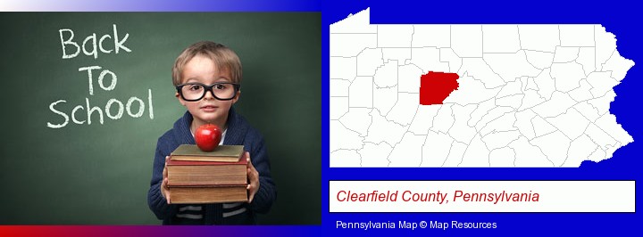 the back-to-school concept; Clearfield County, Pennsylvania highlighted in red on a map