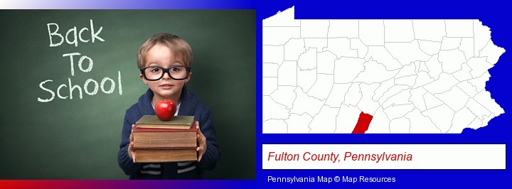 the back-to-school concept; Fulton County, Pennsylvania highlighted in red on a map
