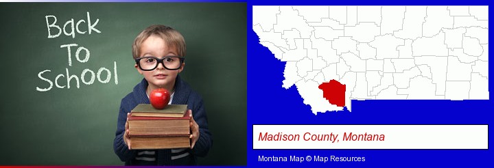 the back-to-school concept; Madison County, Montana highlighted in red on a map
